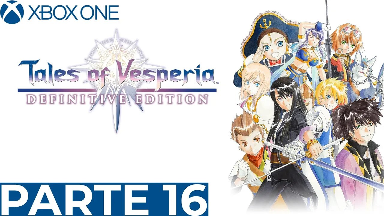 TALES OF VESPERIA - PARTE 16 (XBOX ONE)