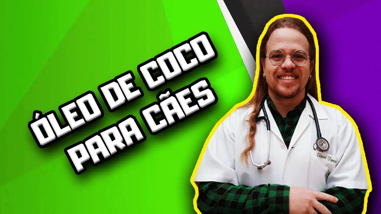 Óleo de coco para Cães | Dr. Edgard Gomes | Alimentação natural para Cães