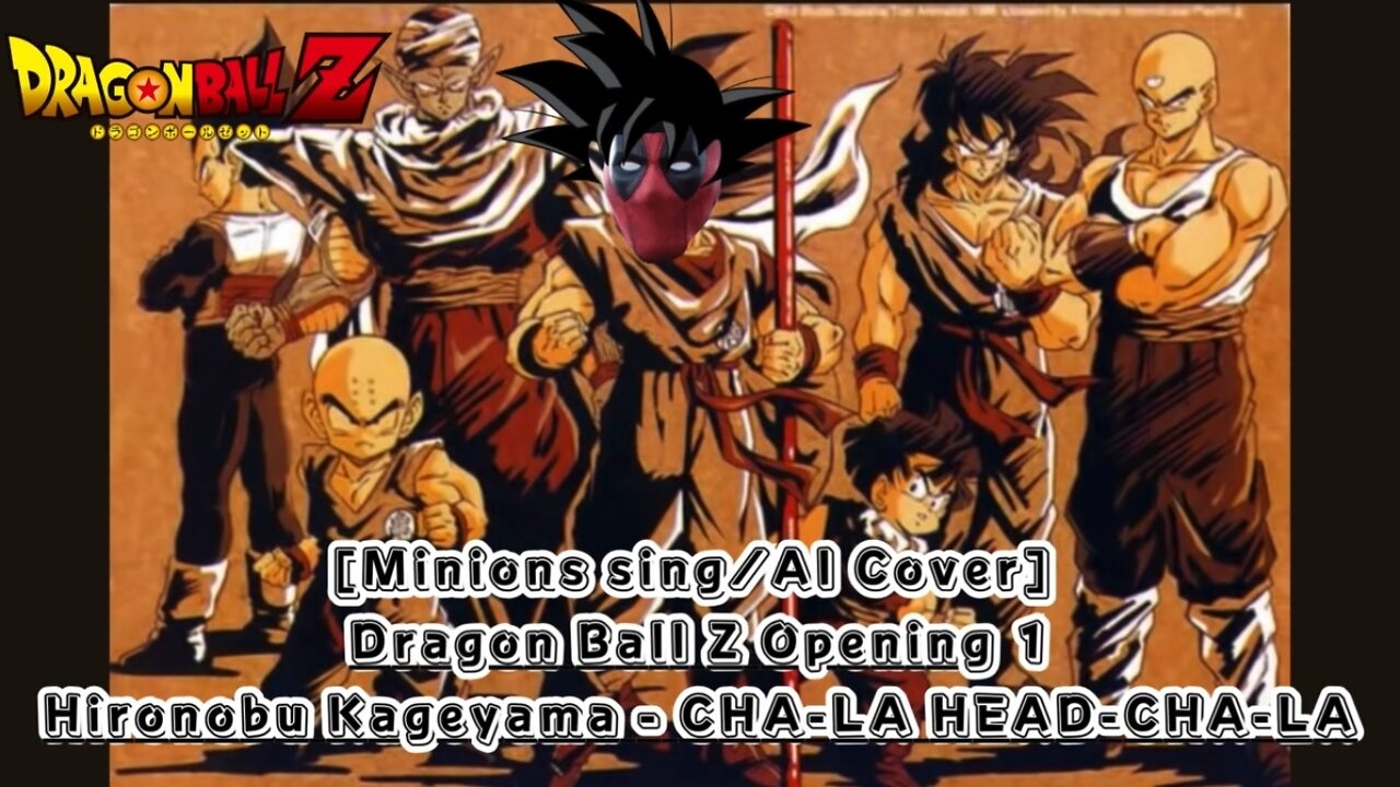 [Deadpool sings/AI Cover] Dragon Ball Z Opening Hironobu Kageyama - CHA- LA-HEAD-CHA-LA