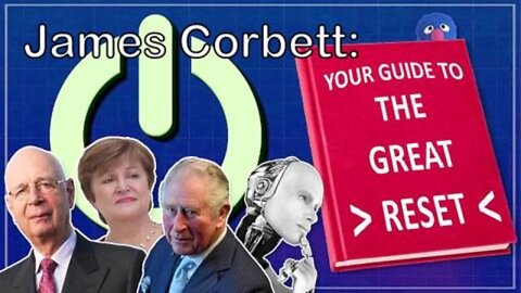 Your Guide to "The Great Reset" by James Corbett (mirror)