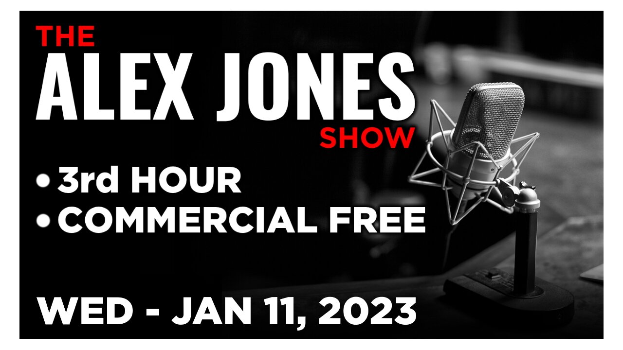 ALEX JONES [3 of 4] Wednesday 1/11/23 • DR BEN MARBLE - MY FREE DOCTOR, News, Reports & Analysis