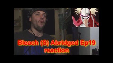 Reaction: Bleach (S) Abridged Ep19 - Victorious. Venomous. Villainous.