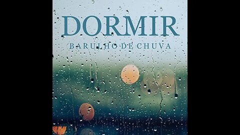 Som da Chuva Para Meditar e Relaxar 😴 Escute e Relaxe