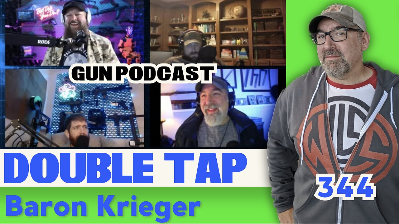 Baron Krieger - Double Tap 344 (Gun Podcast)