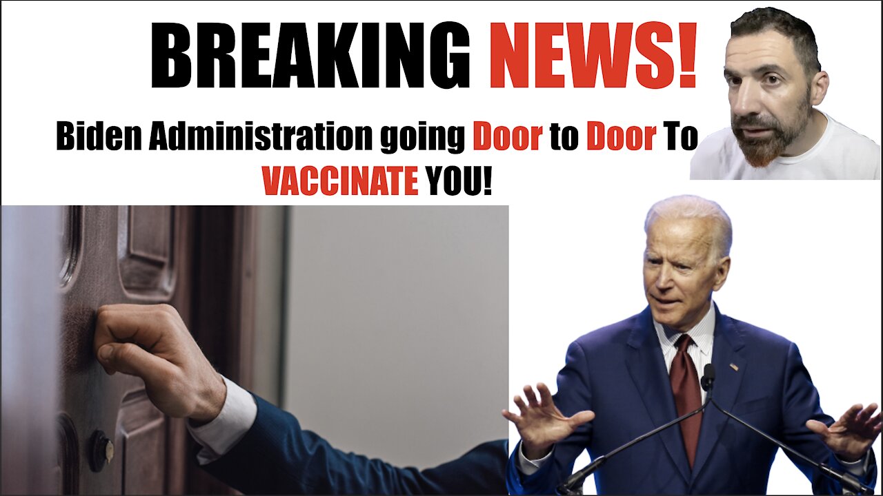 Door-to-door Vaccinations are coming to a town near you...