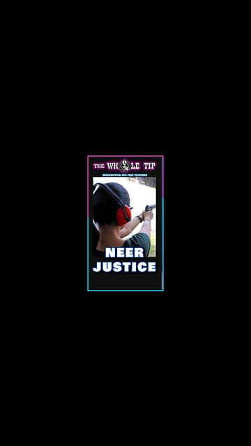 NEER JUSTICE - the Whole Tip Daily #shorts