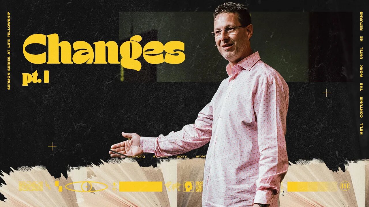 CHANGES PT. I | PASTOR MARK ALLEN