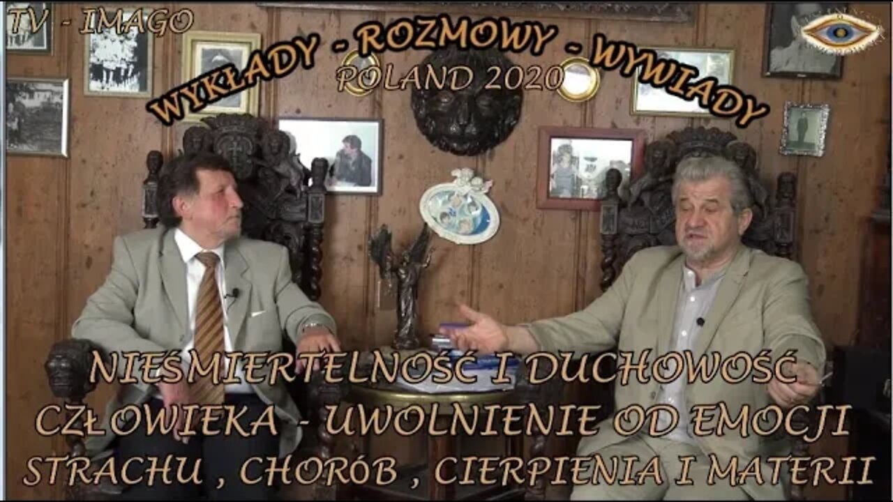 NIEŚMIERTELNOŚĆ I DUCHOWOŚĆ CZŁOWIEKA UWOLNIENIE OD EMOCJI STRACHU CHORÓB I MATERII / 2020© TV IMAGO