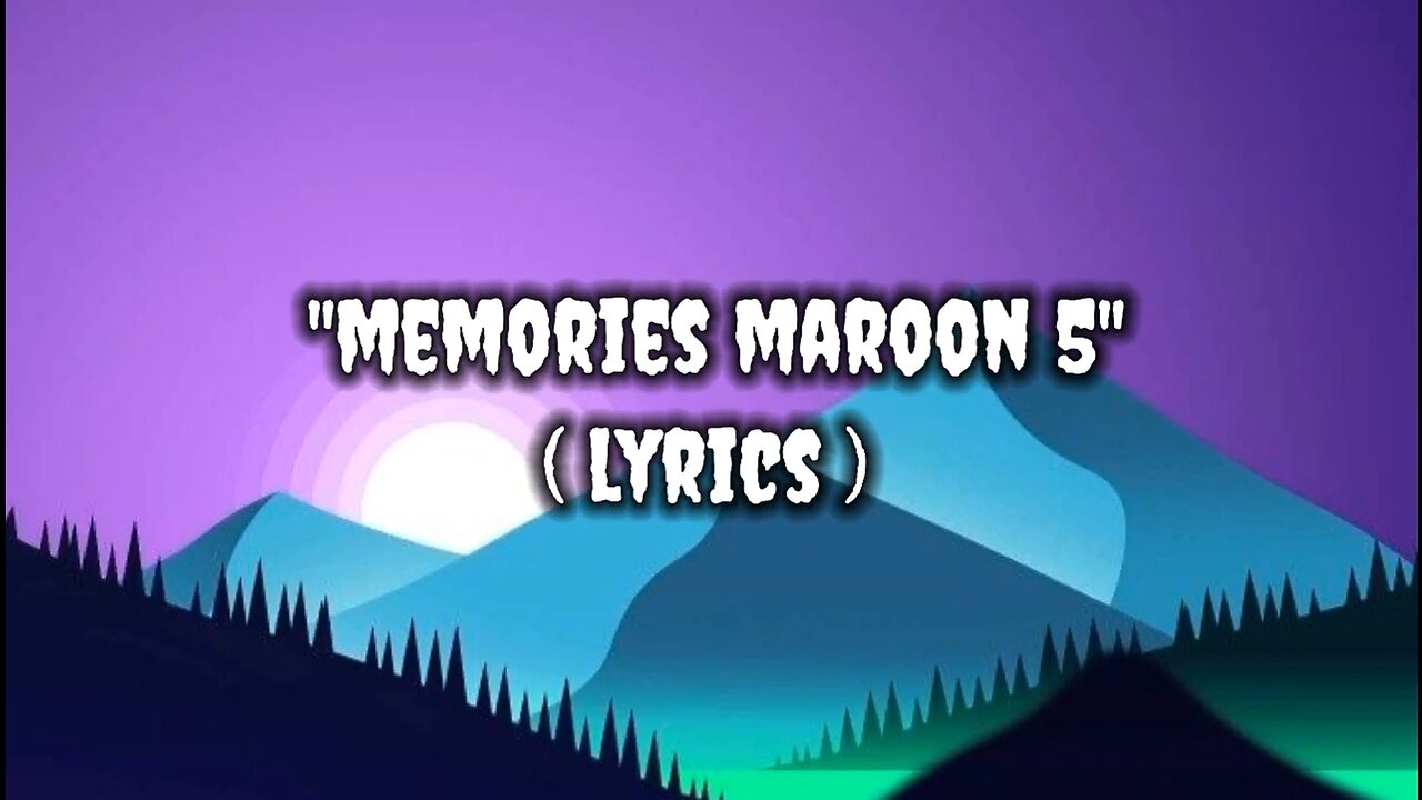 memories _ maroon 5 - song lyrice