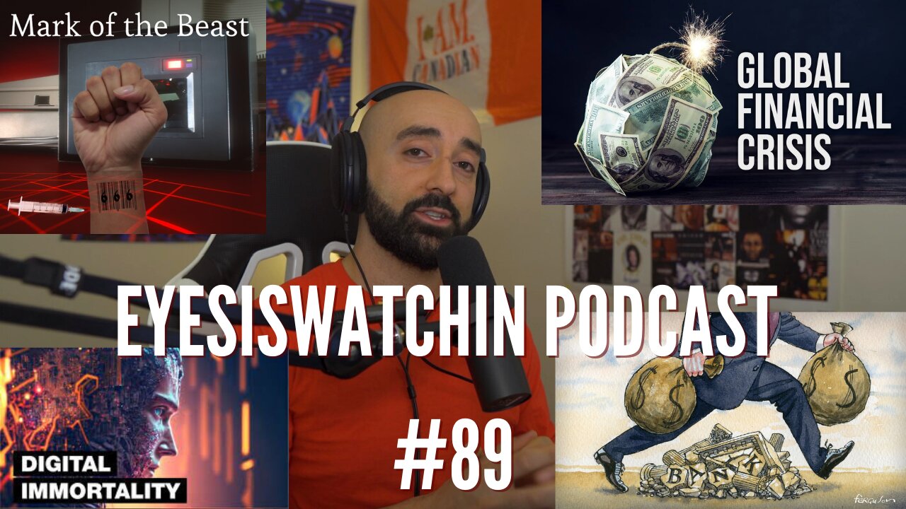 EyesIsWatchin Podcast #89 - Financial Crisis, CBDCs, False Heroes