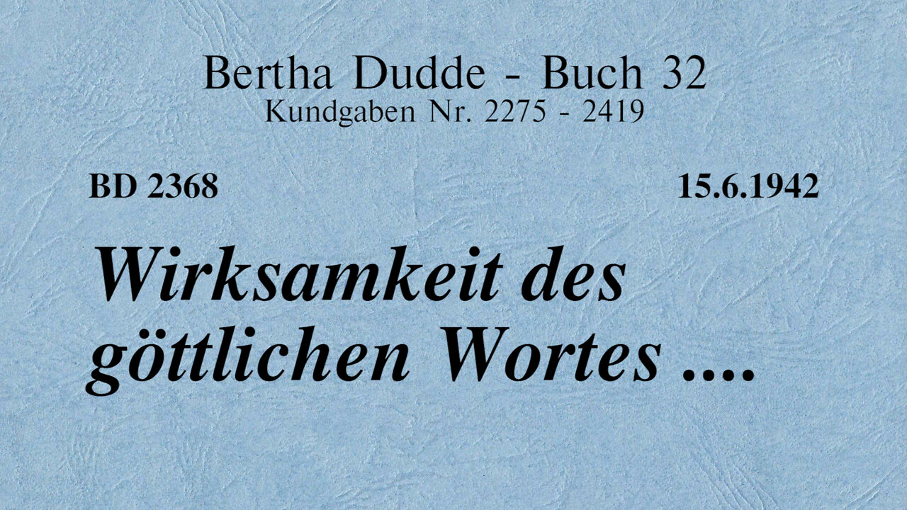 BD 2368 - WIRKSAMKEIT DES GÖTTLICHEN WORTES ....