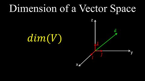 Dimension of a Vector Space - Linear Algebra