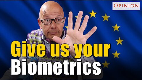 The EU's new biometric registration system