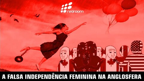 A FALSA INDEPENDÊNCIA FEMININA NA ANGLOSFERA (RACCOONING RACCOON)