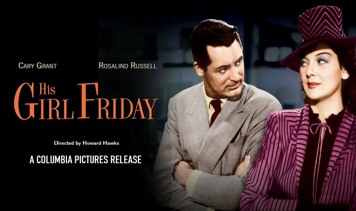 HIS GIRL FRIDAY (1940) Classic Comedy Starring Cary Grant & Rosalind Russell