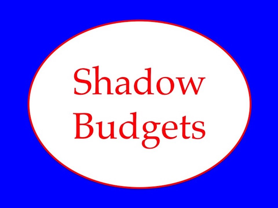 No More Shadow Budgets