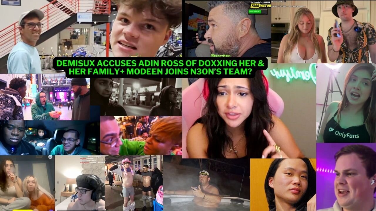 DEMISUX ACCUSES ADIN ROSS OF DOXXING HER & HER FAMILY+N3ON ADDS MODEEN? #demisux #adinross #n3on