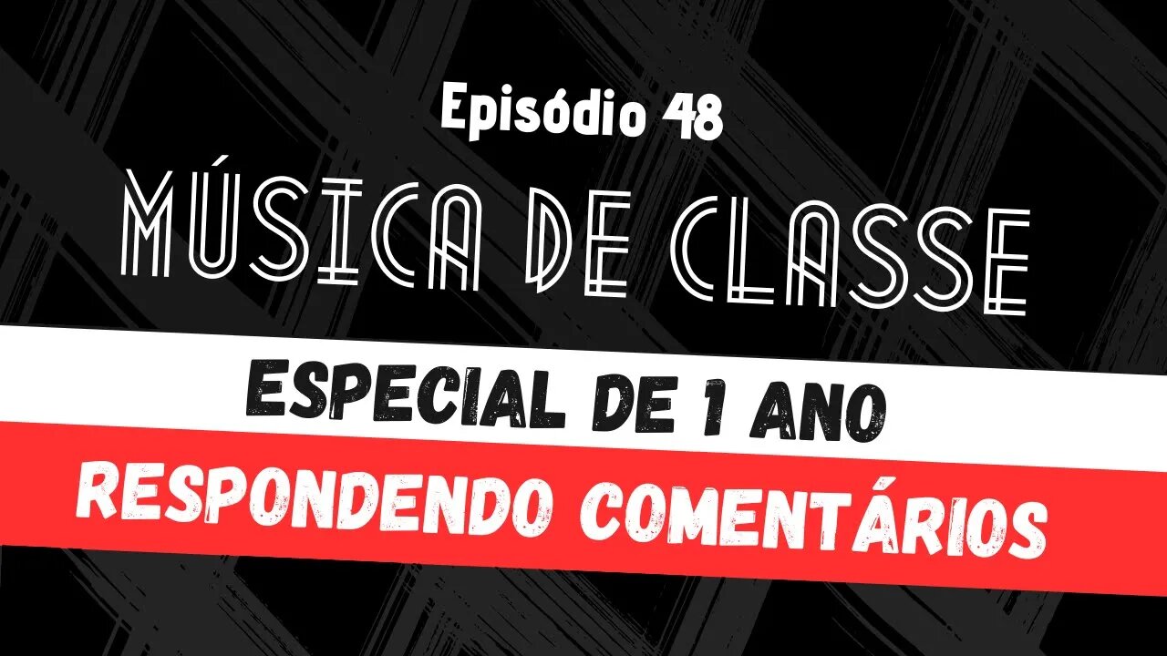 Atendendo a pedidos... os comentários dos nossos ouvintes - um ano de Música de Classe #48 (Podcast)