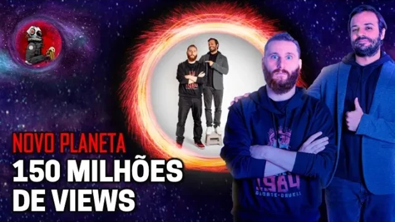 NOVO PLANETA - 150 MILHÕES DE VIEWS | Planeta Podcast Ep.346