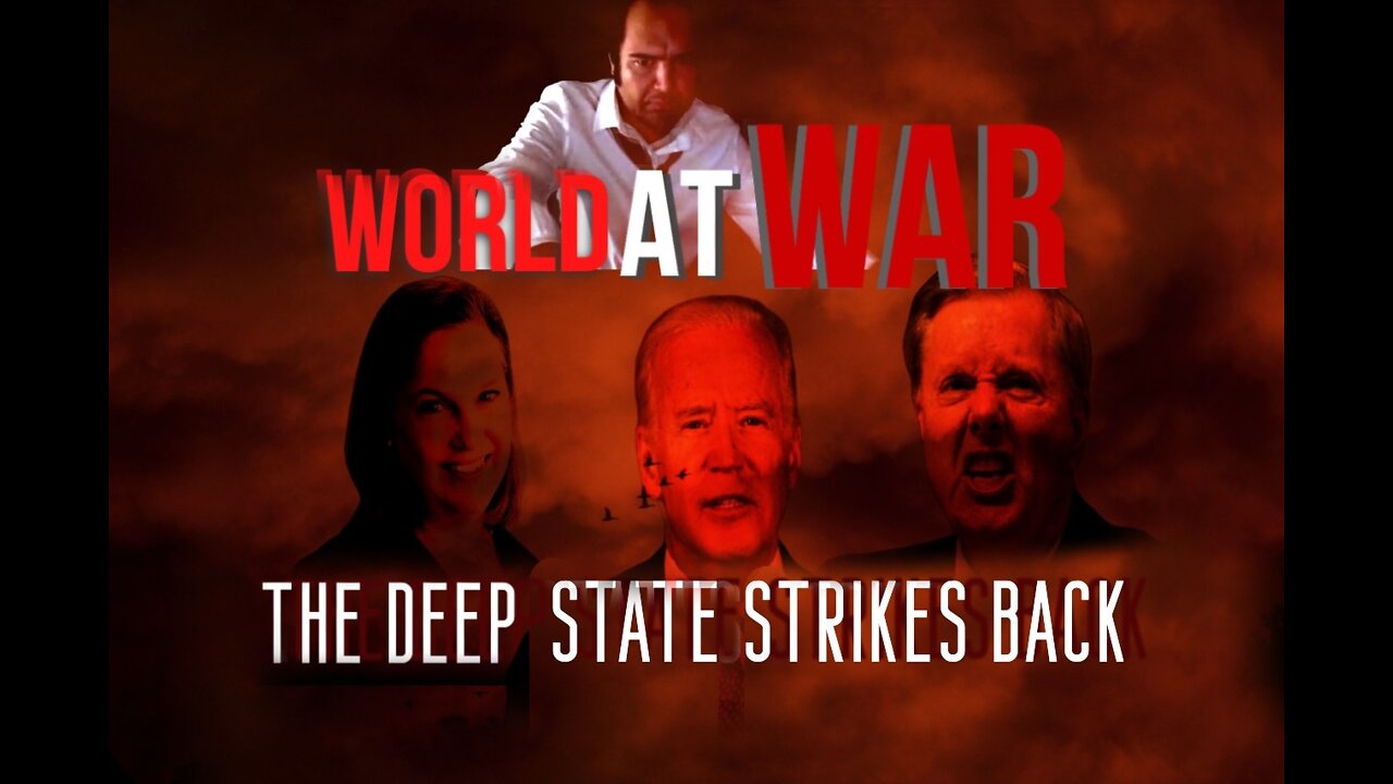 World At WAR with Dean Ryan 'The Deep State Strikes Back'