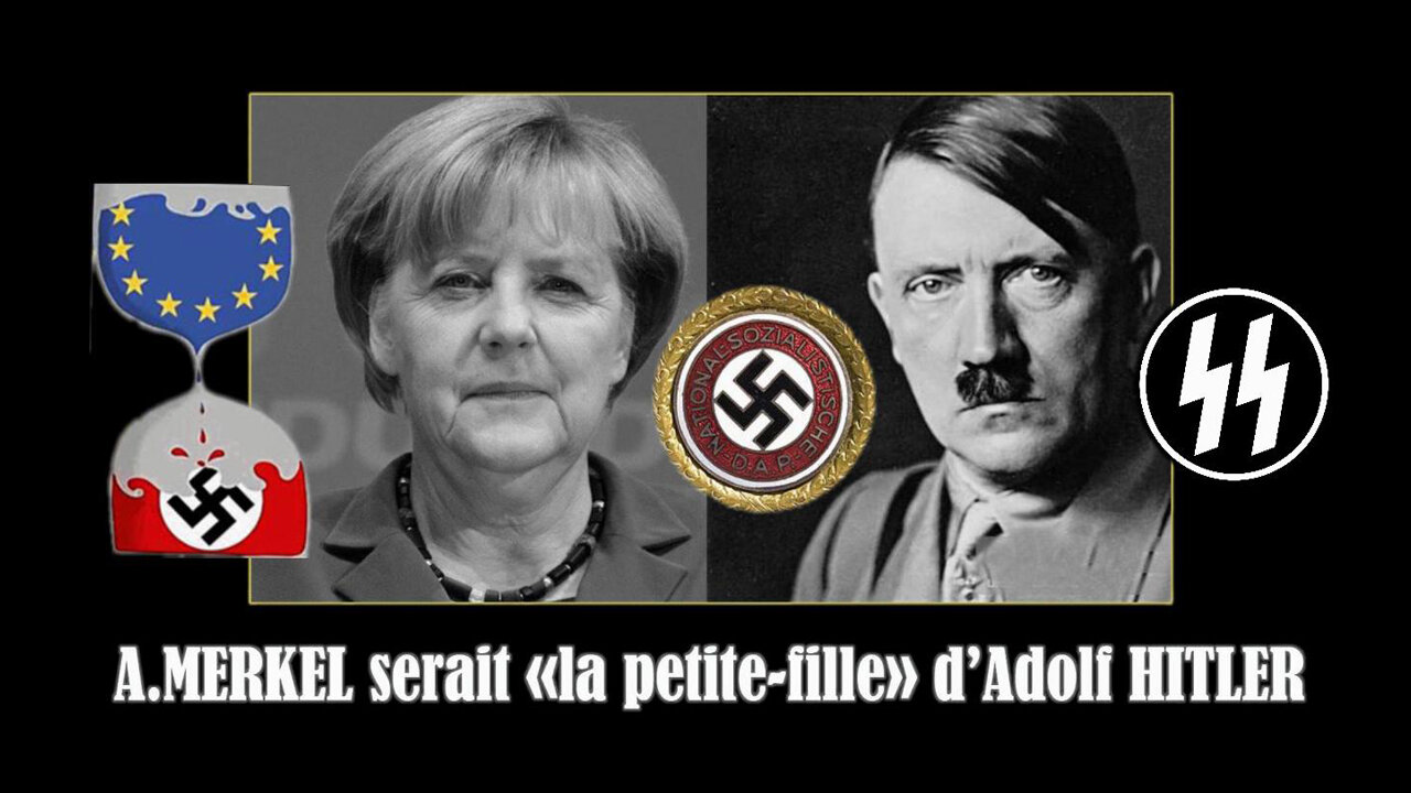 Angela MERKEL serait la petite fille d'HITLER (Hd 1080) Voir descriptif