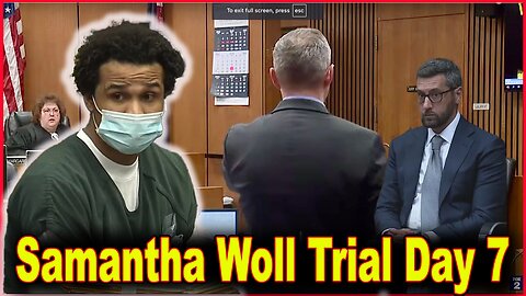 Samantha Woll Murder Trial Day 7