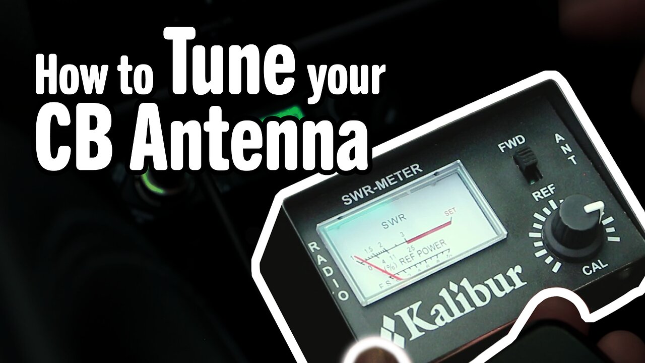 How to Tune your CB Antenna, A Detailed Step-by-Step Guide