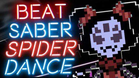 [Beat Saber] Undertale - Spider Dance