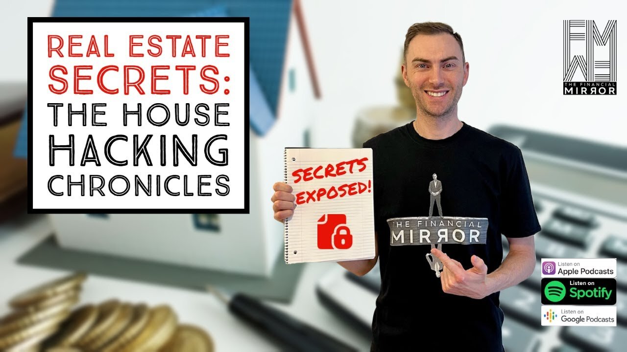 Real Estate Secrets: The House Hacking Chronicles | The Financial Mirror