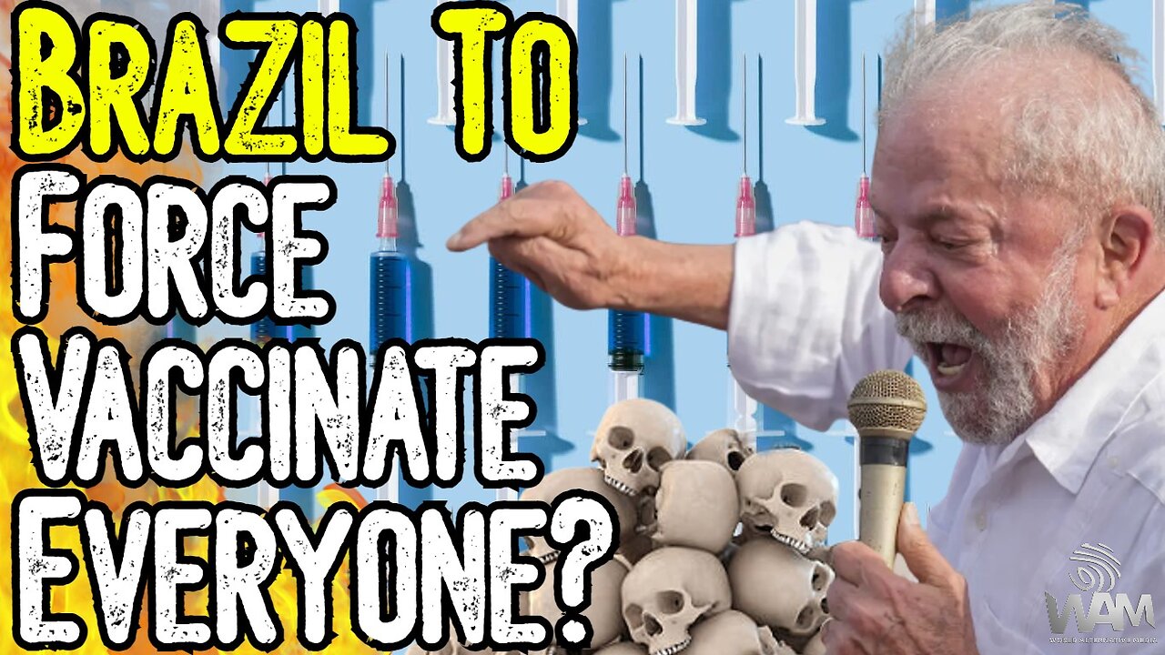 BRAZIL TO FORCE VACCINATE EVERYONE? - As Millions Die, Brazil Puts Forward NEW VAX LAWS!