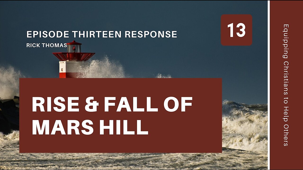 Response to The Rise and Fall of Mars Hill, Episode 13