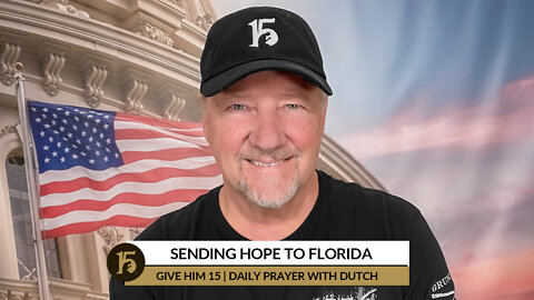 Sending Hope to Florida | Give Him 15: Daily Prayer with Dutch | Oct. 3, 2022