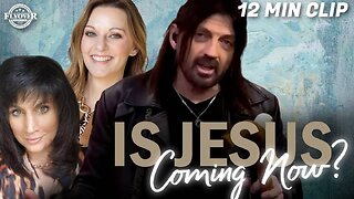 IS JESUS COMING NOW? - Stacy Whited | Robin Bullock, Julie Green, Amanda Grace