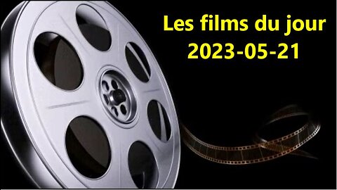 Les films du jour = 2023-05-21