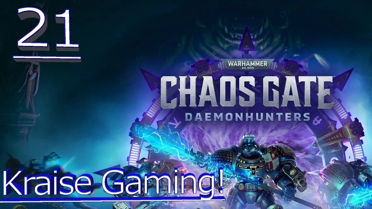 Ep:21 - Death To Seed Carriers! - Warhammer 40,000: Chaos Gate - Daemonhunters - By Kraise Gaming