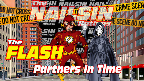 The Nailsin Ratings:The FLASH - Partners In Time