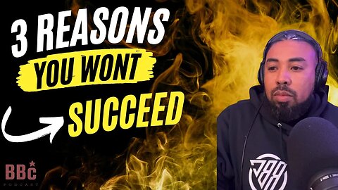 3 Reason You Wont Succeed In 2023 | BBC PODCAST