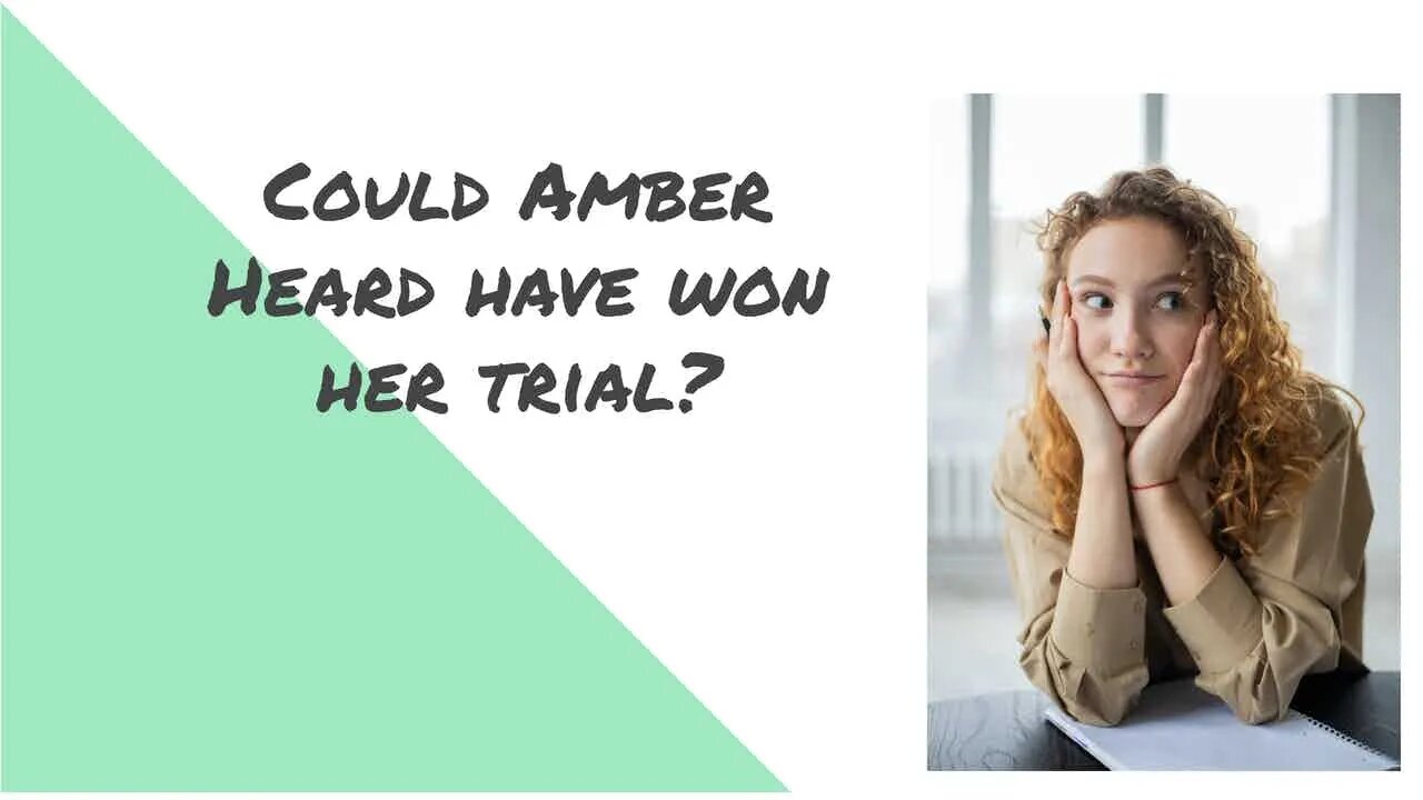 Could Amber Heard Have Won?