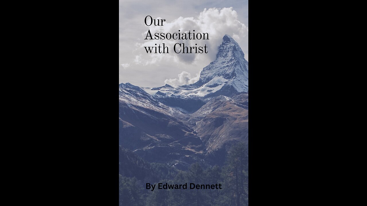 Our Association with Christ, by Edward Dennett.