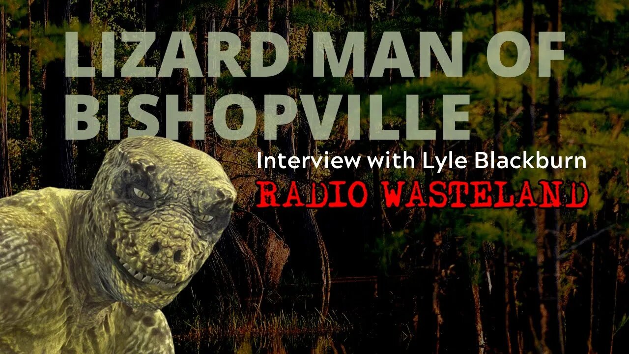 Lyle Blackburn: Sightings of the Bishopville Lizard Man