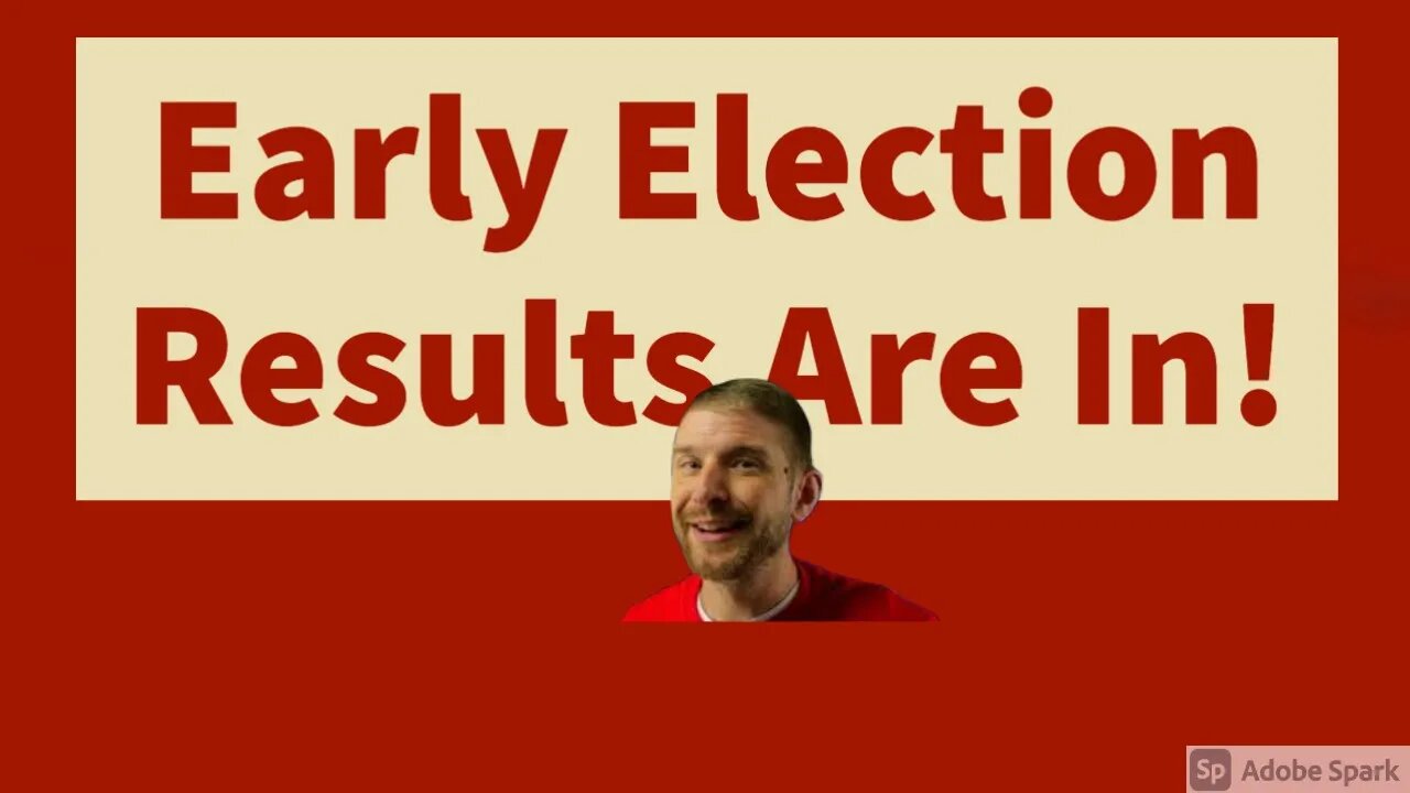 Early Election Results Are In!