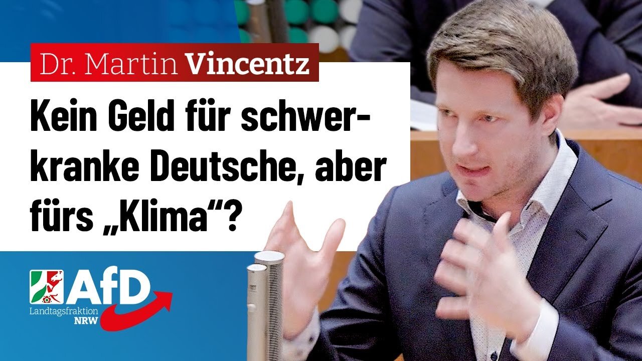 Kein Geld für schwerkranke Deutsche, aber fürs „Klima“?@Dr. Martin Vincentz (AfD)🙈