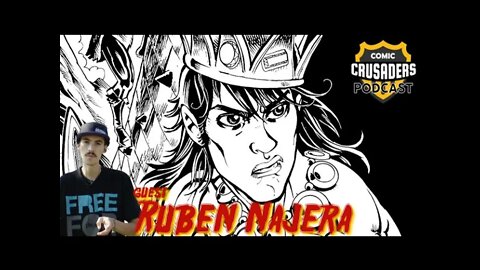 Al chats with Ruben Najera - Comic Crusaders Podcast #219