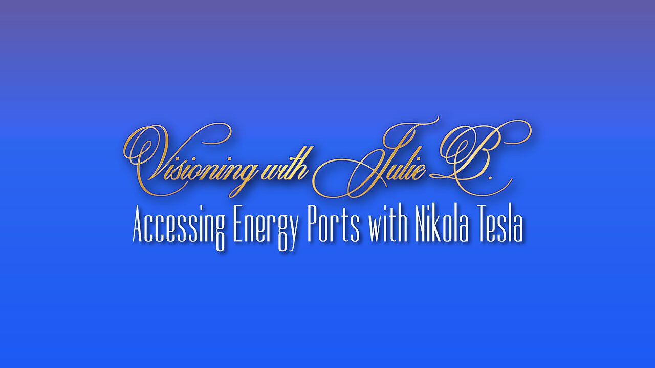 Accessing Energy Ports With Nikola Tesla [April 2023]