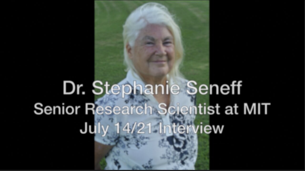 Dr. Stephanie Seneff Shares Deeper Concerns Over Dire Effects of CV-19 Vaccine