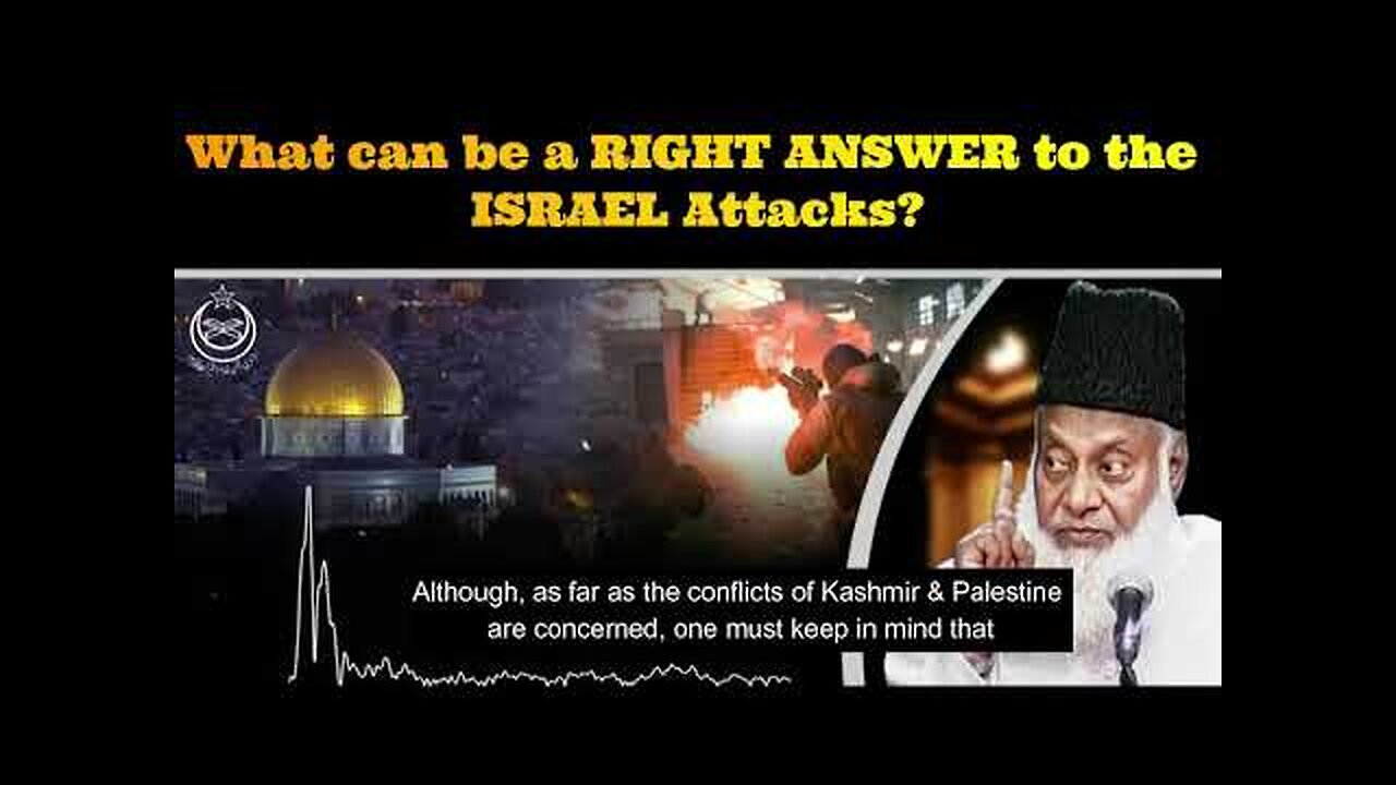 What can the RIGHT RESPONSE to Israel attacks? - by Dr. Israr Ahmed - English Subtitles