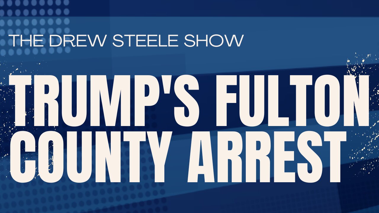 Trump's Fulton County Arrest