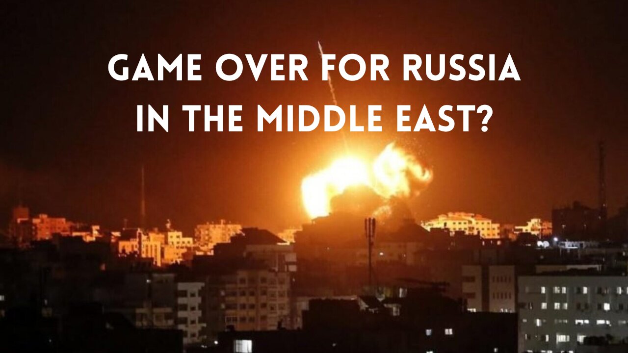 Game Over for Russia in the Middle East?