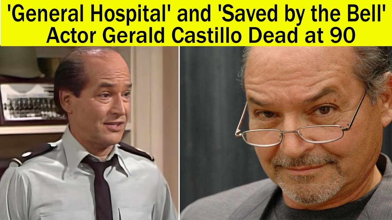 'General Hospital' and 'Saved by the Bell' Actor Gerald Castillo Dead at 90