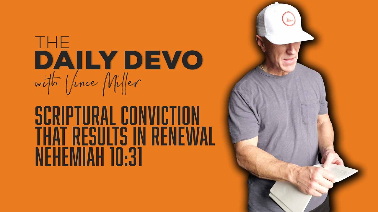 Scriptural Conviction That Results In Renewal | Nehemiah 10:31